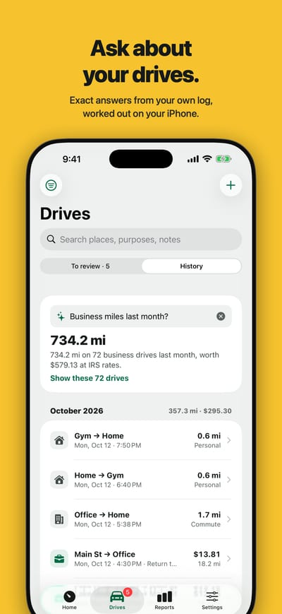Ask about your drives: an answer about last month’s business miles, worked out on the iPhone.